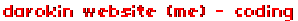 darokin website (me) - coding;pixel art;geek